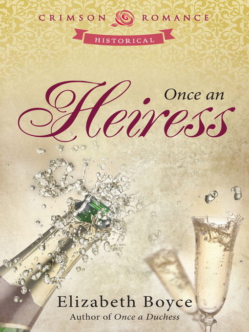 Title details for Once an Heiress by Elizabeth Boyce - Available